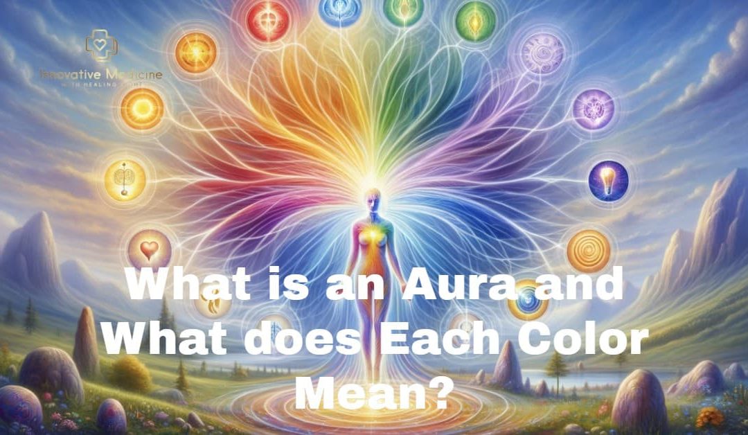 What is an Aura and What does Each Color Mean?