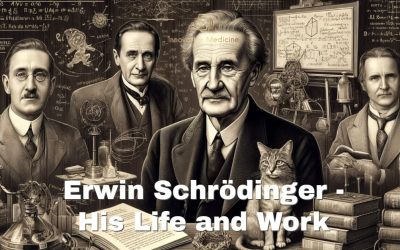 Erwin Schrödinger – His Life and Work