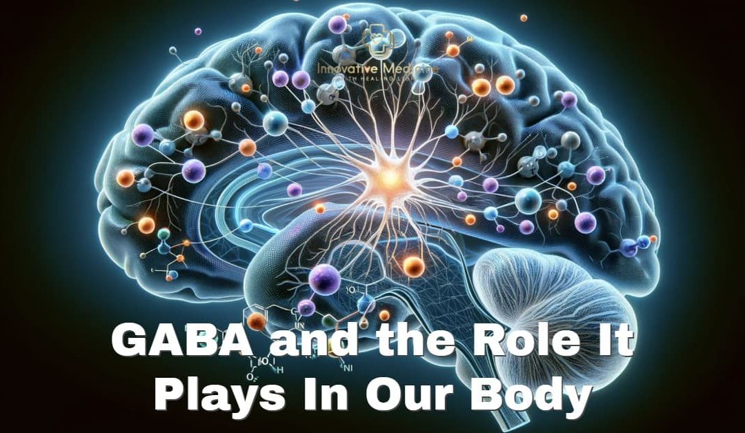 GABA and the Role It Plays In Our Body